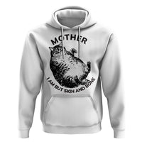 Funny Cat Mother I Am But Skin And Bone Hoodie - Wonder Print Shop