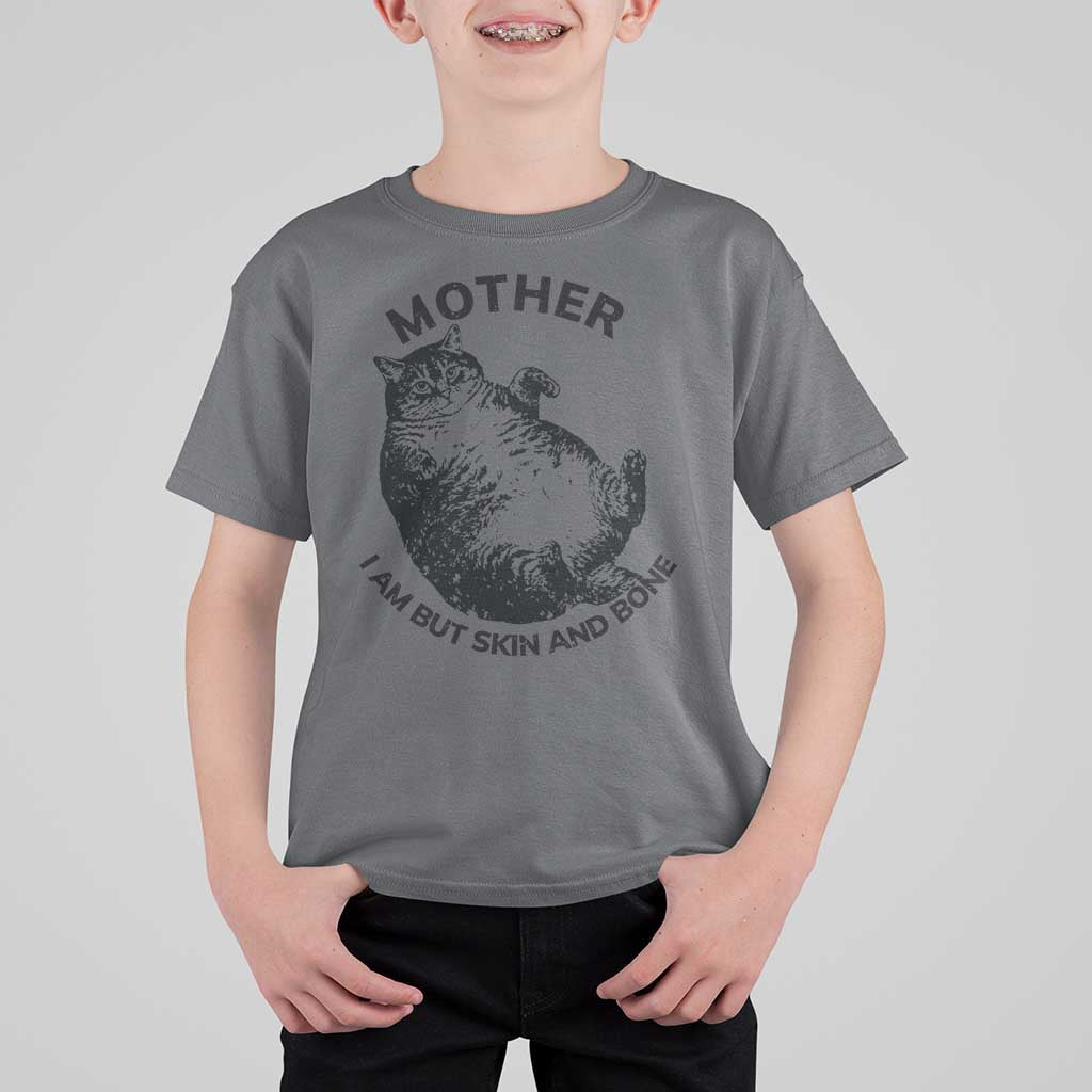 Funny Cat Mother I Am But Skin And Bone T Shirt For Kid - Wonder Print Shop