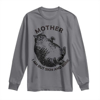 Funny Cat Mother I Am But Skin And Bone Long Sleeve Shirt - Wonder Print Shop
