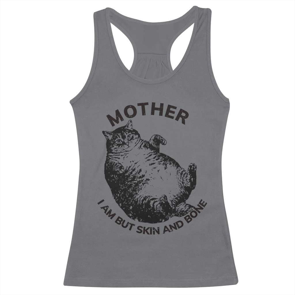 Funny Cat Mother I Am But Skin And Bone Racerback Tank Top - Wonder Print Shop
