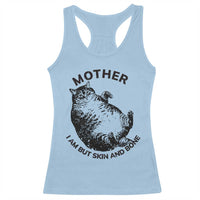 Funny Cat Mother I Am But Skin And Bone Racerback Tank Top - Wonder Print Shop