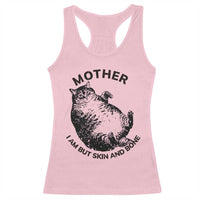 Funny Cat Mother I Am But Skin And Bone Racerback Tank Top - Wonder Print Shop