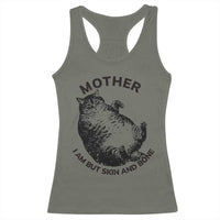 Funny Cat Mother I Am But Skin And Bone Racerback Tank Top - Wonder Print Shop