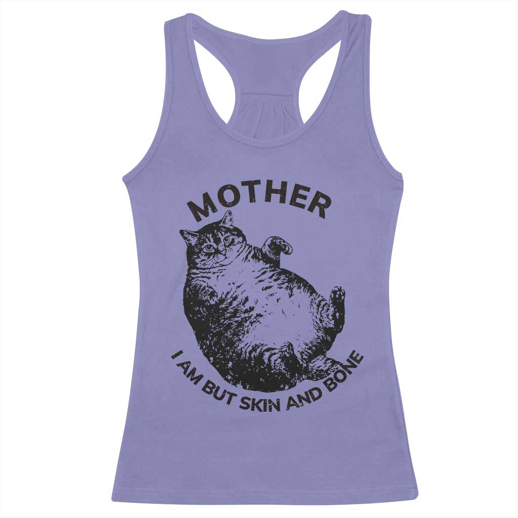Funny Cat Mother I Am But Skin And Bone Racerback Tank Top - Wonder Print Shop