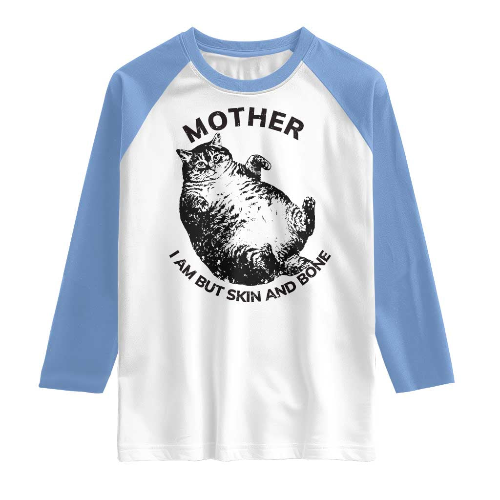 Funny Cat Mother I Am But Skin And Bone Raglan Shirt - Wonder Print Shop