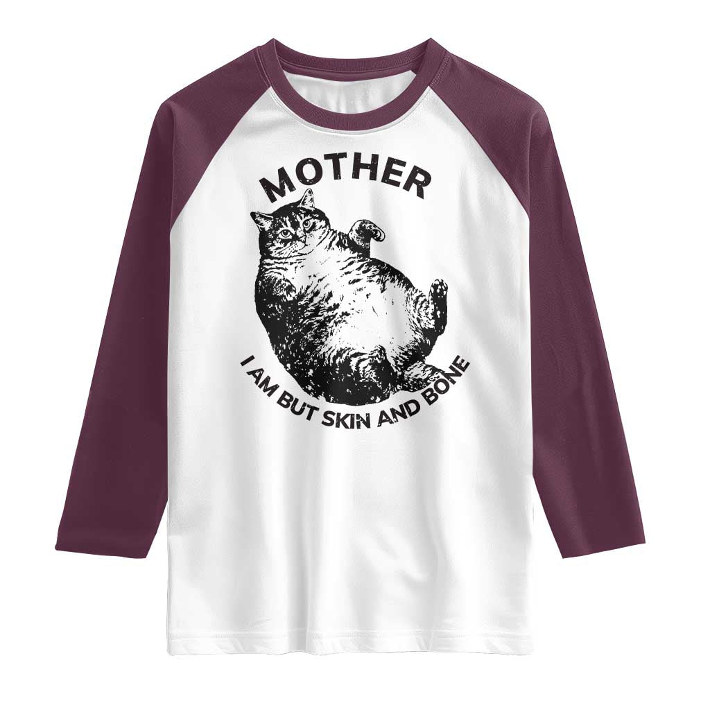 Funny Cat Mother I Am But Skin And Bone Raglan Shirt - Wonder Print Shop