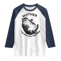 Funny Cat Mother I Am But Skin And Bone Raglan Shirt - Wonder Print Shop