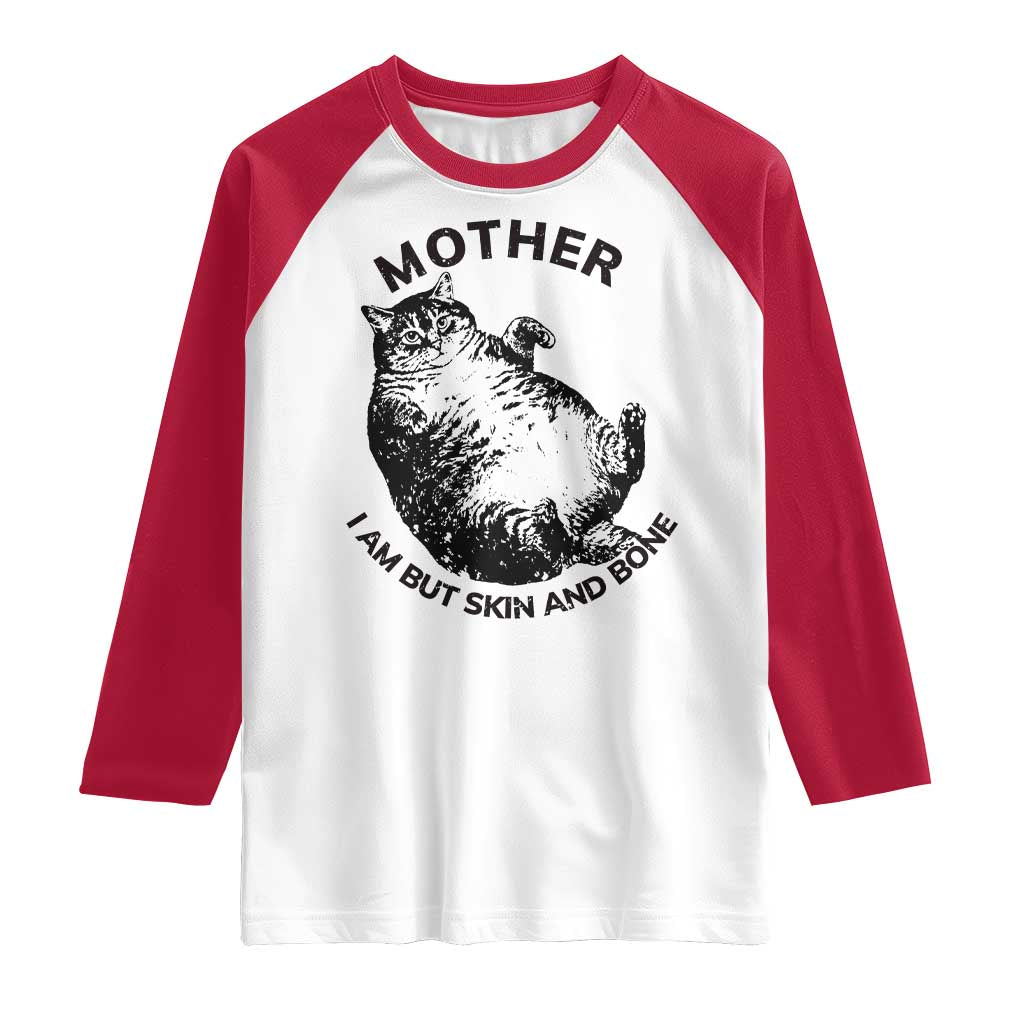Funny Cat Mother I Am But Skin And Bone Raglan Shirt - Wonder Print Shop