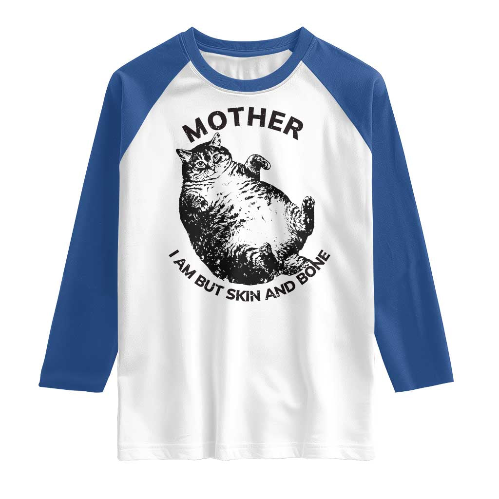 Funny Cat Mother I Am But Skin And Bone Raglan Shirt - Wonder Print Shop