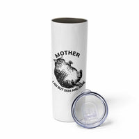 Funny Cat Mother I Am But Skin And Bone Skinny Tumbler - Wonder Print Shop