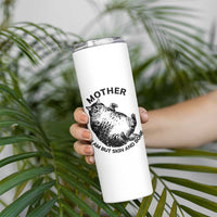 Funny Cat Mother I Am But Skin And Bone Skinny Tumbler - Wonder Print Shop