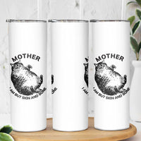 Funny Cat Mother I Am But Skin And Bone Skinny Tumbler - Wonder Print Shop