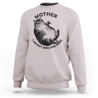Funny Cat Mother I Am But Skin And Bone Sweatshirt - Wonder Print Shop