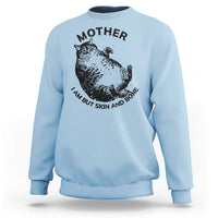 Funny Cat Mother I Am But Skin And Bone Sweatshirt - Wonder Print Shop