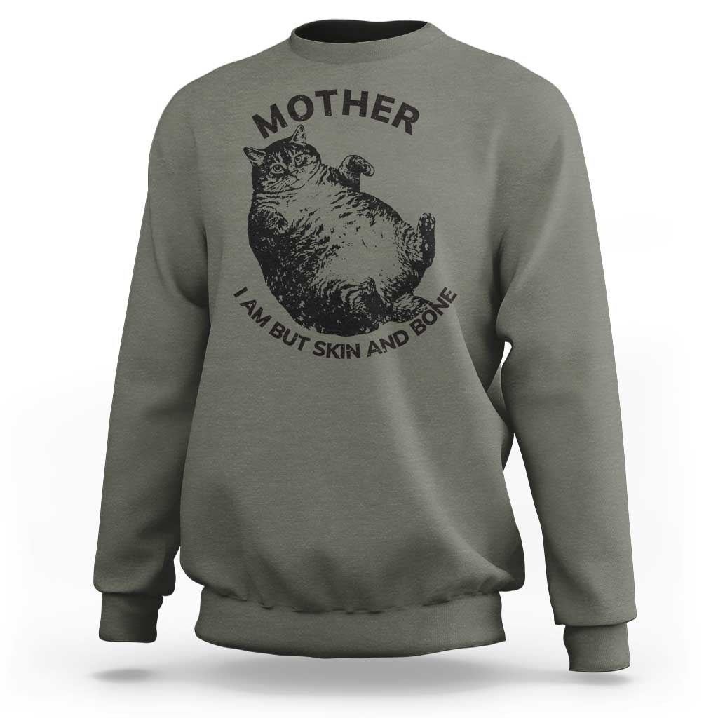 Funny Cat Mother I Am But Skin And Bone Sweatshirt - Wonder Print Shop