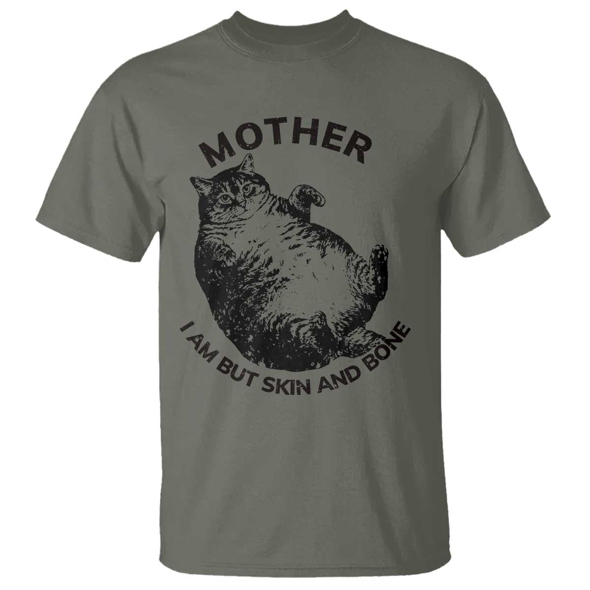 Funny Cat Mother I Am But Skin And Bone T Shirt - Wonder Print Shop