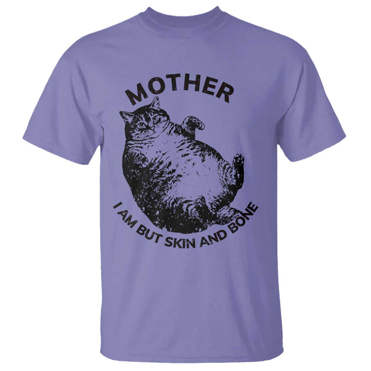Funny Cat Mother I Am But Skin And Bone T Shirt - Wonder Print Shop