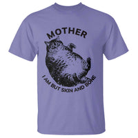 Funny Cat Mother I Am But Skin And Bone T Shirt - Wonder Print Shop