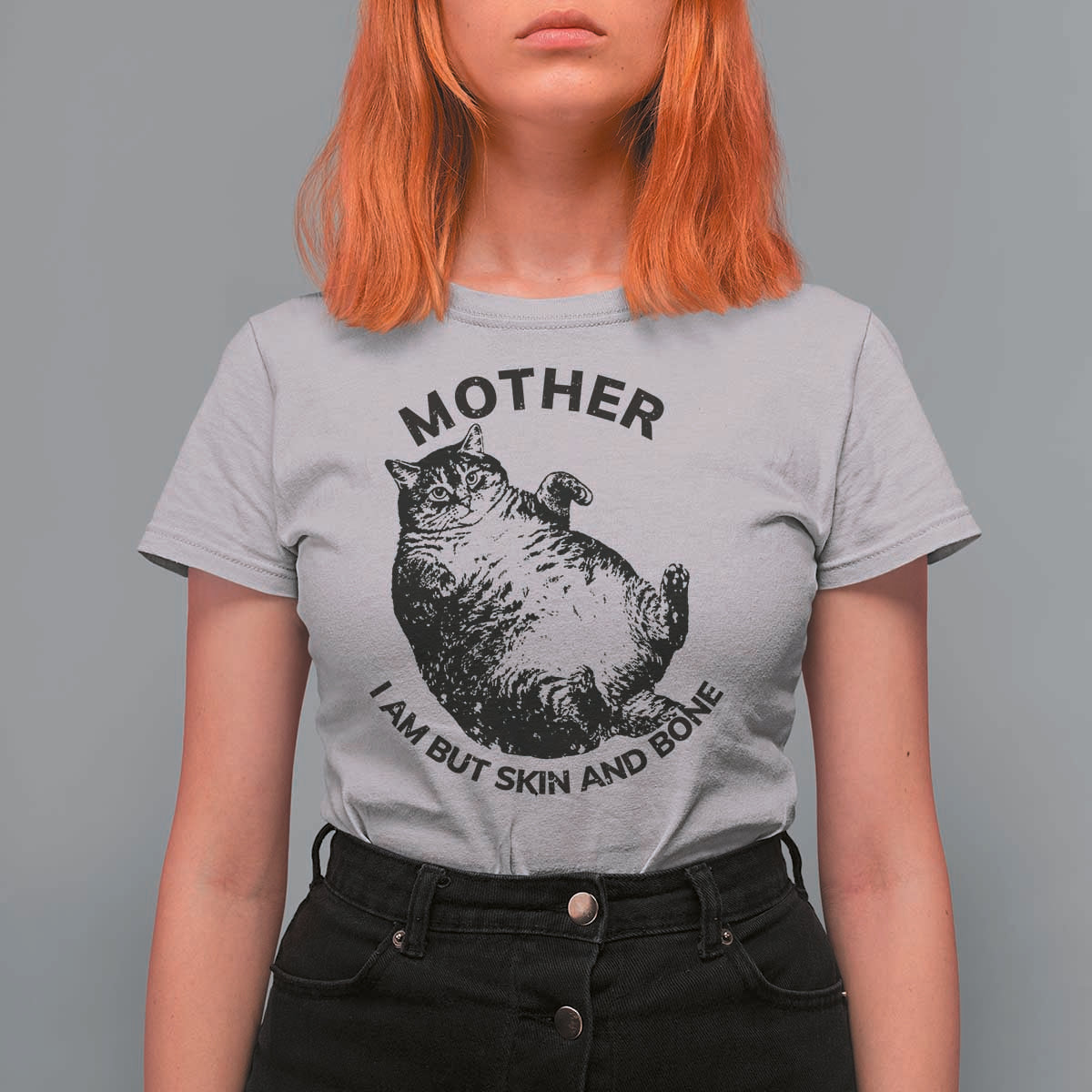 Funny Cat Mother I Am But Skin And Bone T Shirt For Women - Wonder Print Shop
