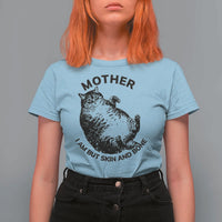 Funny Cat Mother I Am But Skin And Bone T Shirt For Women - Wonder Print Shop