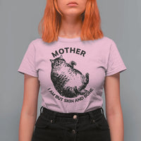 Funny Cat Mother I Am But Skin And Bone T Shirt For Women - Wonder Print Shop