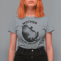 Funny Cat Mother I Am But Skin And Bone T Shirt For Women - Wonder Print Shop