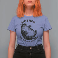 Funny Cat Mother I Am But Skin And Bone T Shirt For Women - Wonder Print Shop