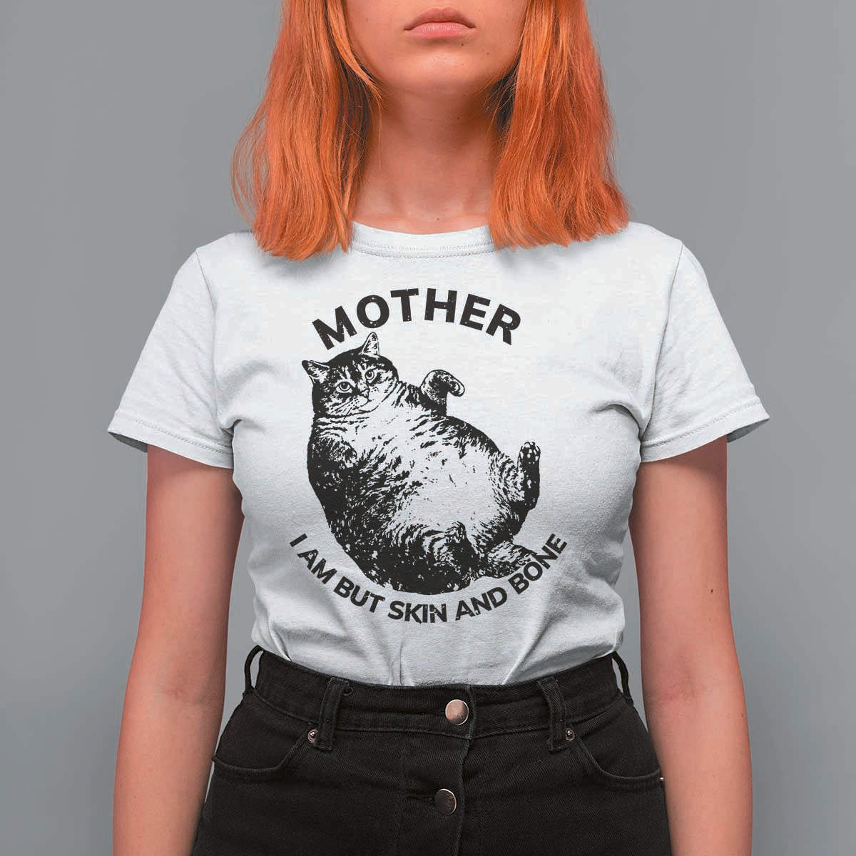 Funny Cat Mother I Am But Skin And Bone T Shirt For Women - Wonder Print Shop