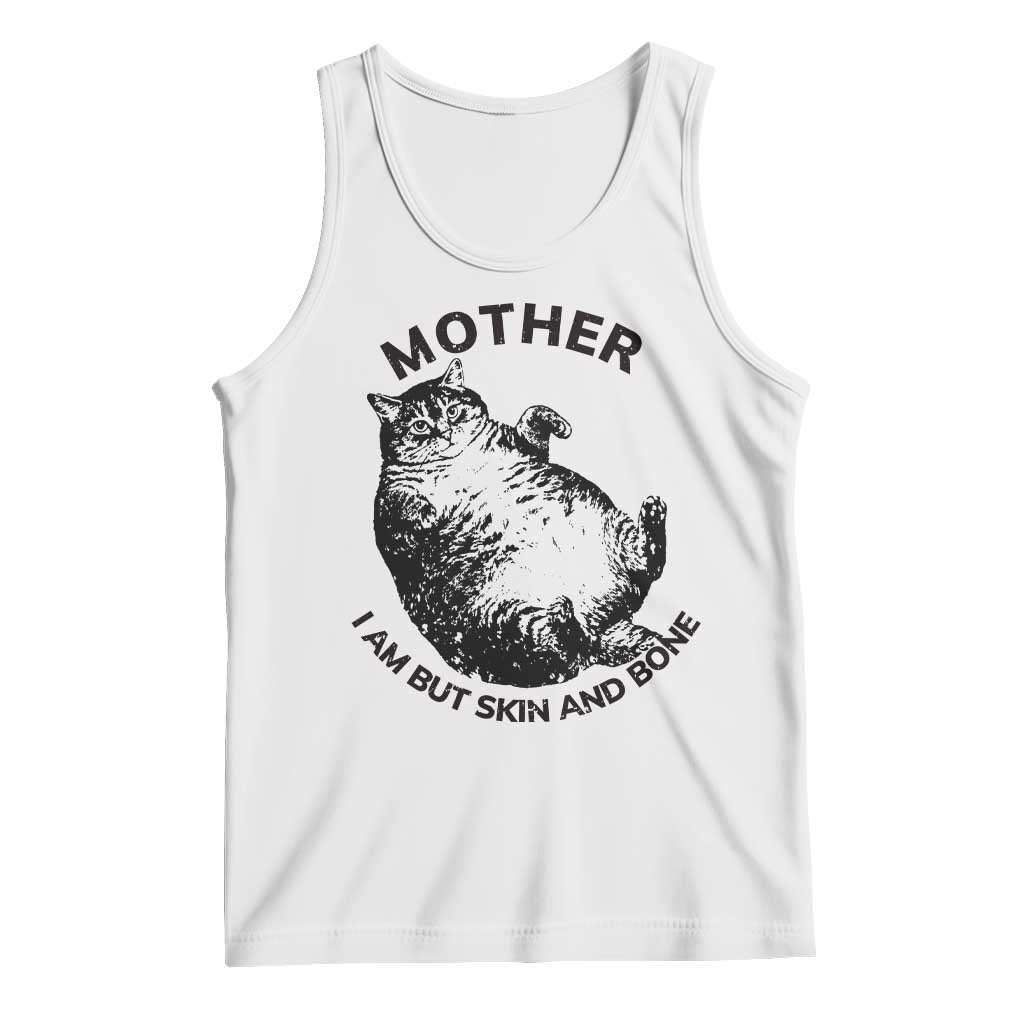 Funny Cat Mother I Am But Skin And Bone Tank Top - Wonder Print Shop
