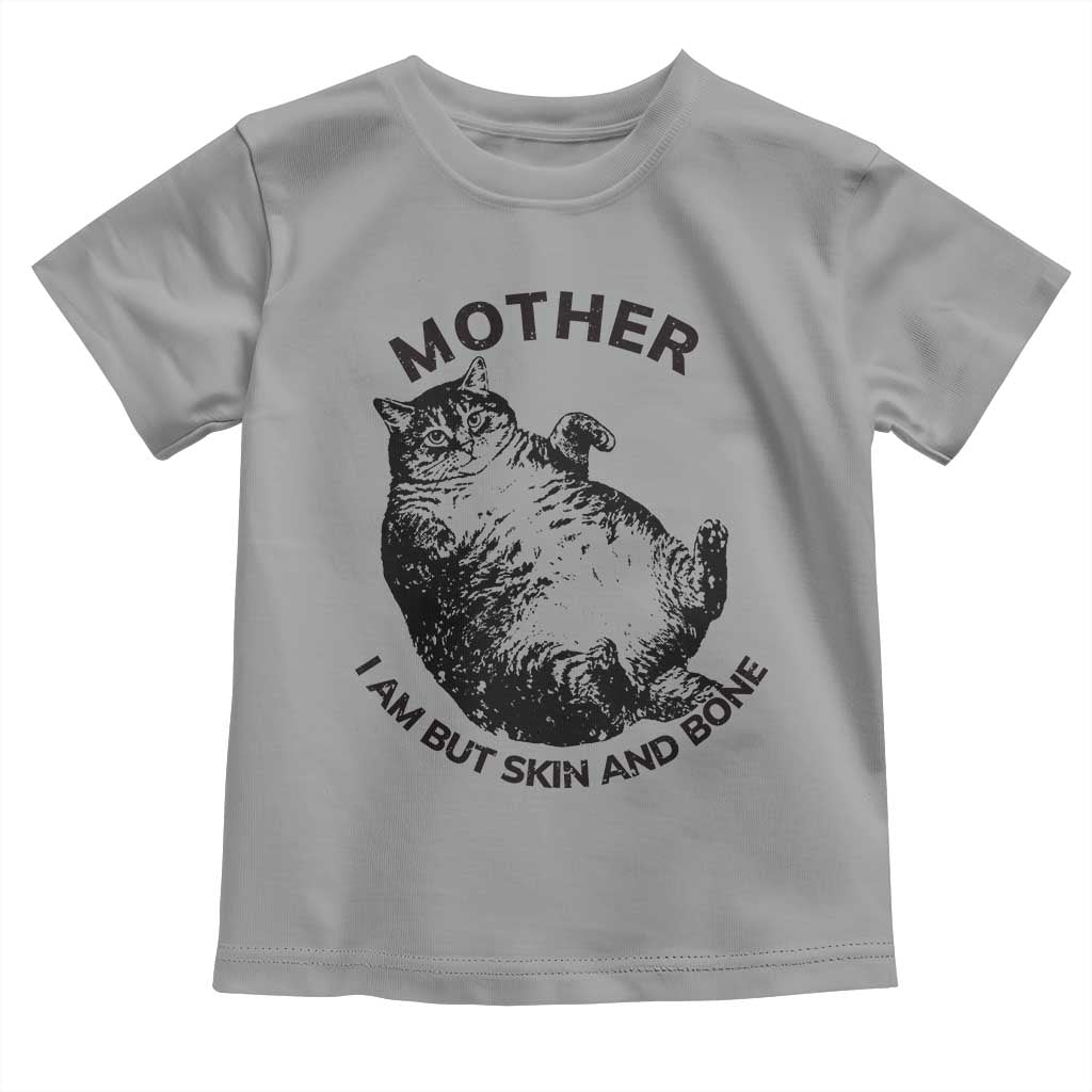 Funny Cat Mother I Am But Skin And Bone Toddler T Shirt - Wonder Print Shop