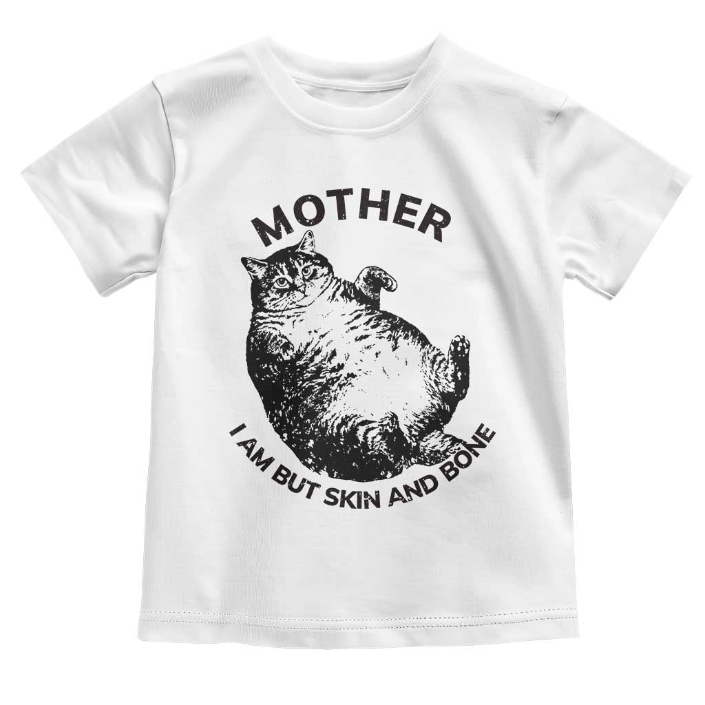 Funny Cat Mother I Am But Skin And Bone Toddler T Shirt - Wonder Print Shop