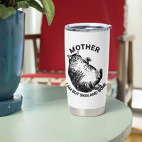Funny Cat Mother I Am But Skin And Bone Tumbler Cup - Wonder Print Shop