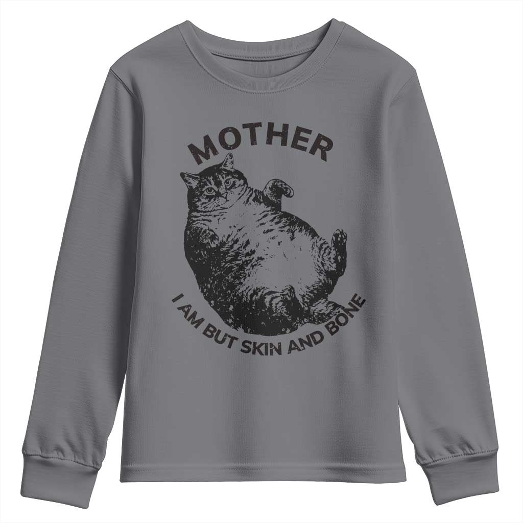 Funny Cat Mother I Am But Skin And Bone Youth Sweatshirt - Wonder Print Shop