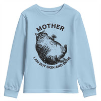 Funny Cat Mother I Am But Skin And Bone Youth Sweatshirt - Wonder Print Shop