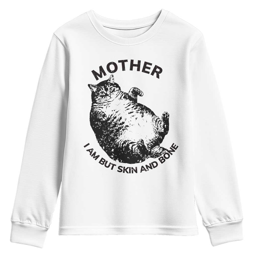 Funny Cat Mother I Am But Skin And Bone Youth Sweatshirt - Wonder Print Shop