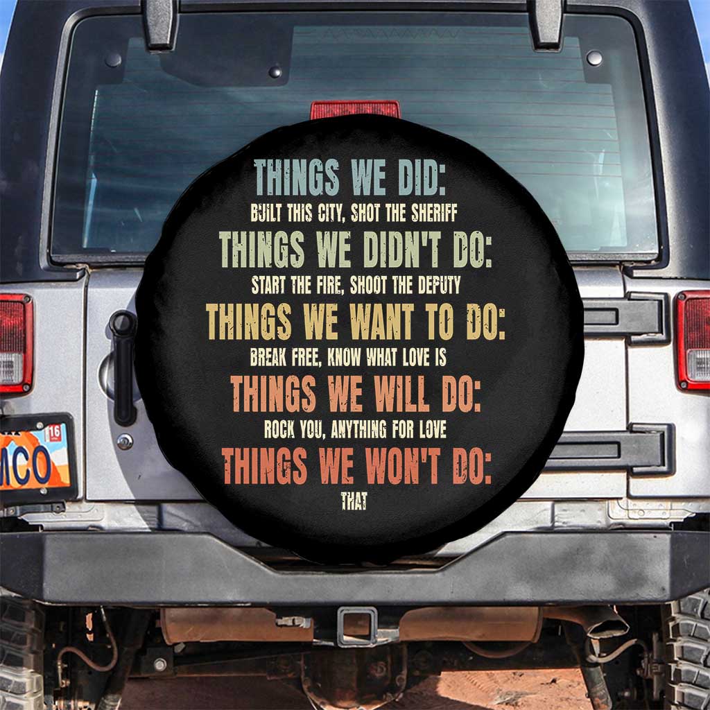 Funny 80s 90s Music Lover Spare Tire Cover Things We Did Didnt Want Will Wont Do - Wonder Print Shop