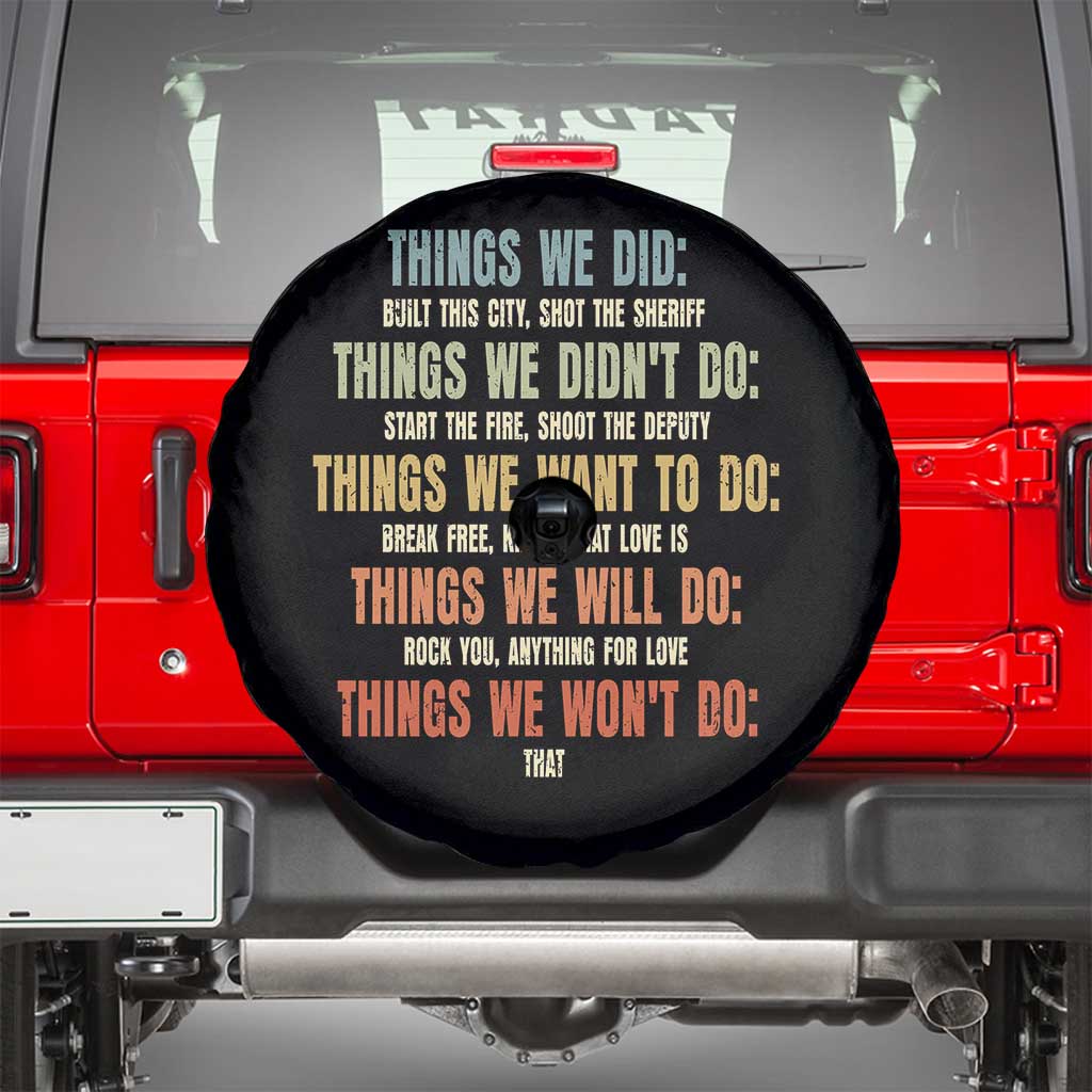 Funny 80s 90s Music Lover Spare Tire Cover Things We Did Didnt Want Will Wont Do - Wonder Print Shop