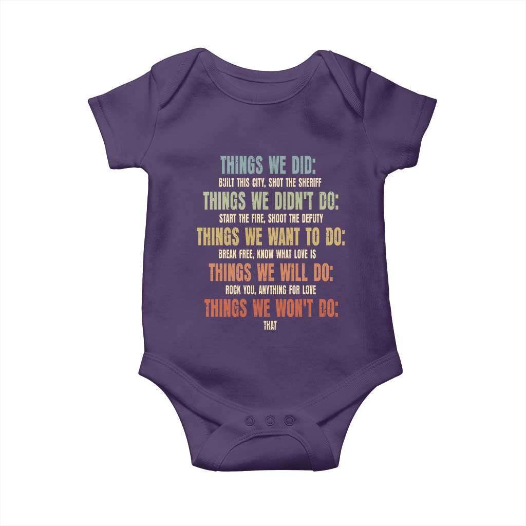 Funny 80s 90s Music Lover Baby Onesie Things We Did Didnt Want Will Wont Do - Wonder Print Shop