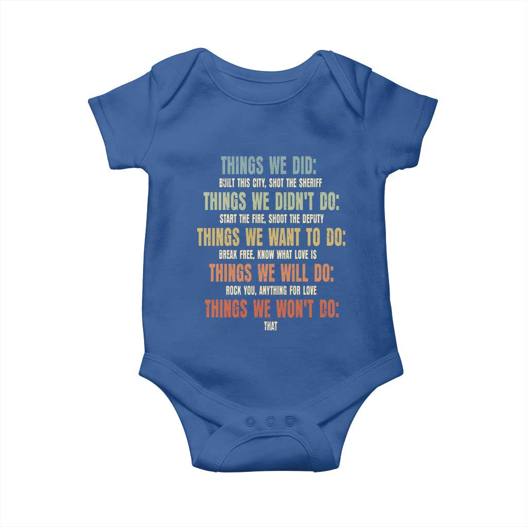 Funny 80s 90s Music Lover Baby Onesie Things We Did Didnt Want Will Wont Do - Wonder Print Shop