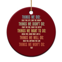 Funny 80s 90s Music Lover Ceramic Ornament Things We Did Didnt Want Will Wont Do - Wonder Print Shop