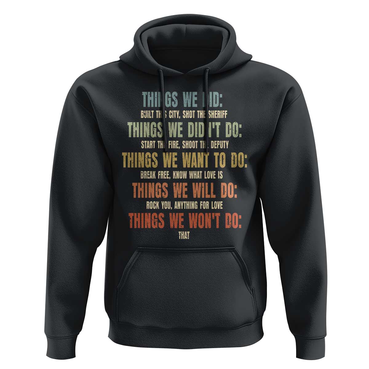Funny 80s 90s Music Lover Hoodie Things We Did Didnt Want Will Wont Do - Wonder Print Shop