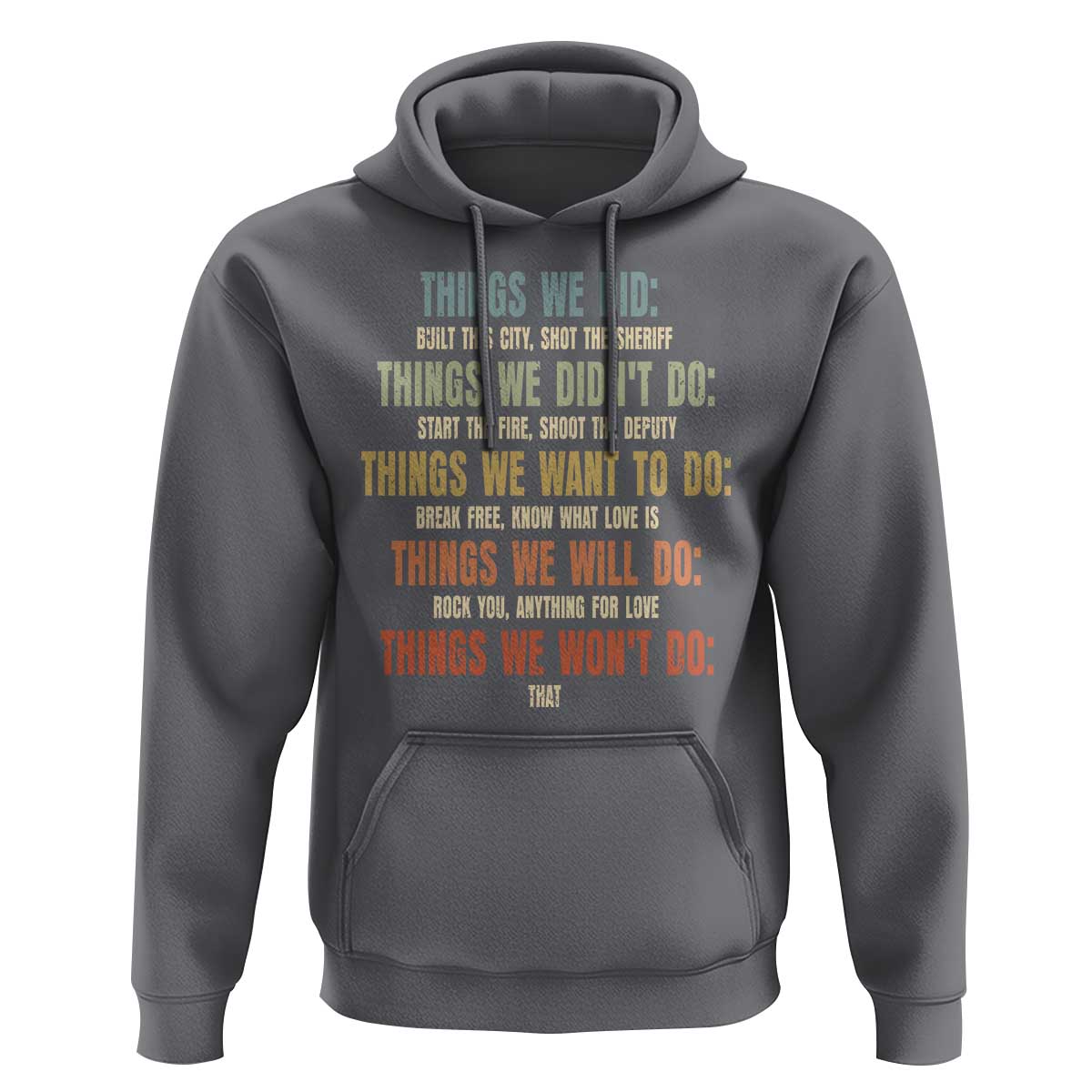 Funny 80s 90s Music Lover Hoodie Things We Did Didnt Want Will Wont Do - Wonder Print Shop