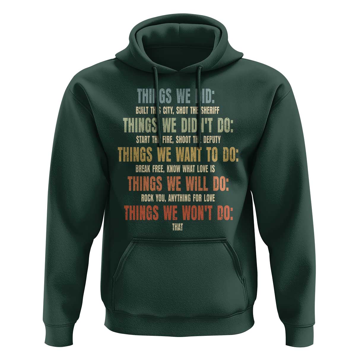 Funny 80s 90s Music Lover Hoodie Things We Did Didnt Want Will Wont Do - Wonder Print Shop