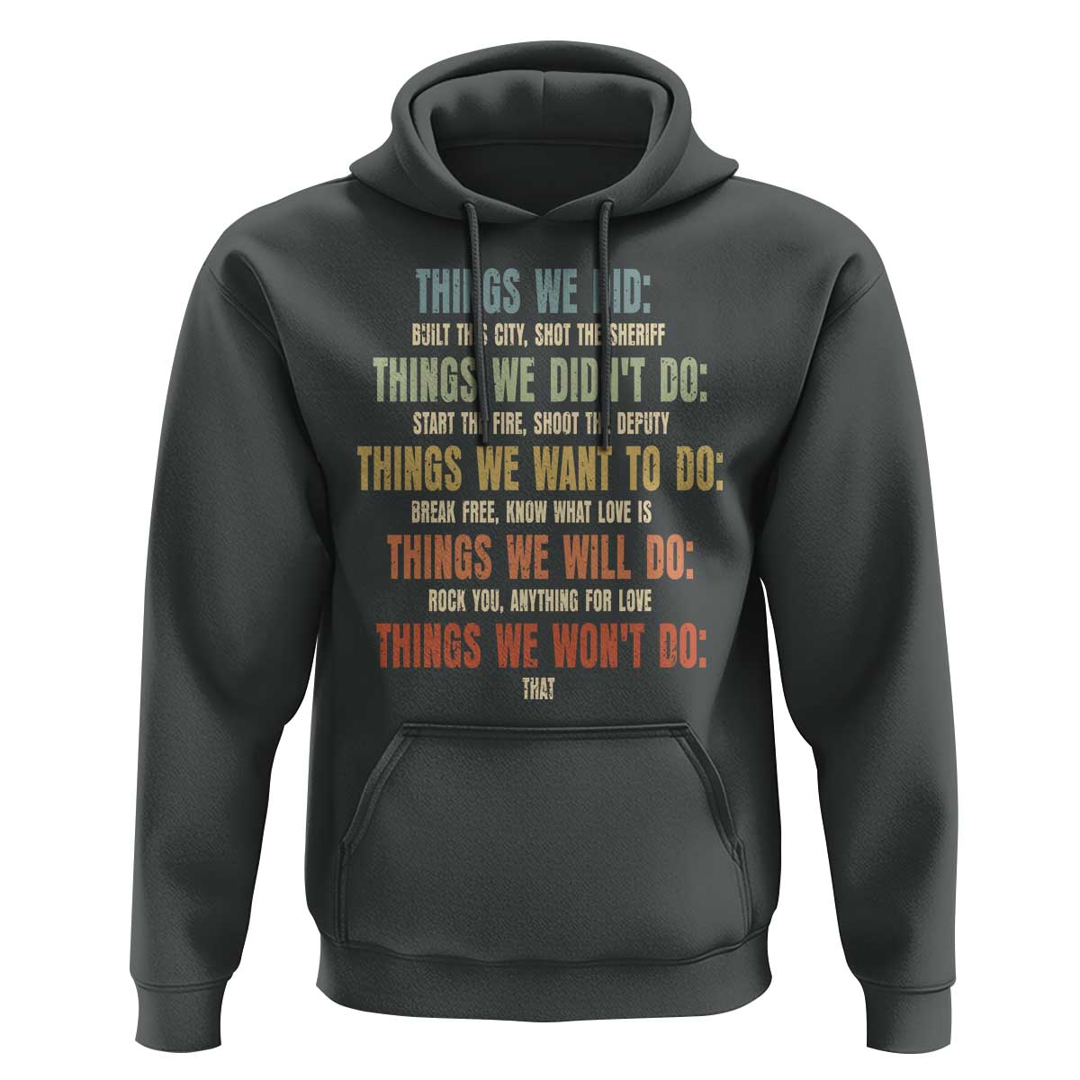 Funny 80s 90s Music Lover Hoodie Things We Did Didnt Want Will Wont Do - Wonder Print Shop