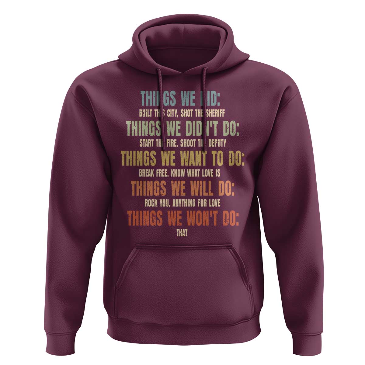 Funny 80s 90s Music Lover Hoodie Things We Did Didnt Want Will Wont Do - Wonder Print Shop