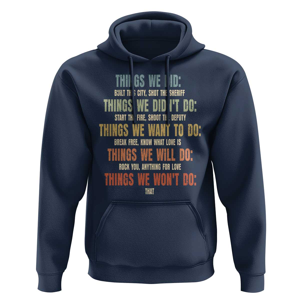 Funny 80s 90s Music Lover Hoodie Things We Did Didnt Want Will Wont Do - Wonder Print Shop