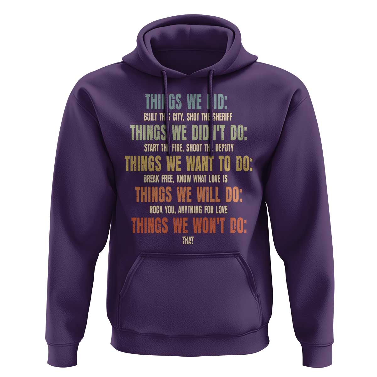 Funny 80s 90s Music Lover Hoodie Things We Did Didnt Want Will Wont Do - Wonder Print Shop