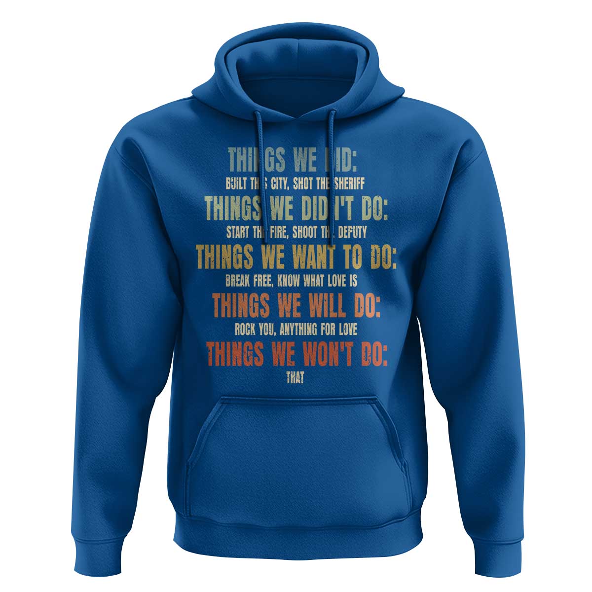 Funny 80s 90s Music Lover Hoodie Things We Did Didnt Want Will Wont Do - Wonder Print Shop