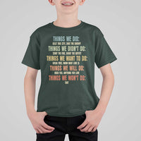 Funny 80s 90s Music Lover T Shirt For Kid Things We Did Didnt Want Will Wont Do - Wonder Print Shop