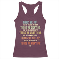 Funny 80s 90s Music Lover Racerback Tank Top Things We Did Didnt Want Will Wont Do - Wonder Print Shop